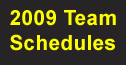 2009 Bass Champs Team Schedules.